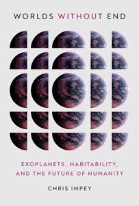 Book cover to Worlds WIthout End: Exoplanets, Habitability, and the Future of Humanity