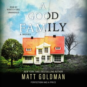 Audiobook Cover for A Good Family by Matt Goldman