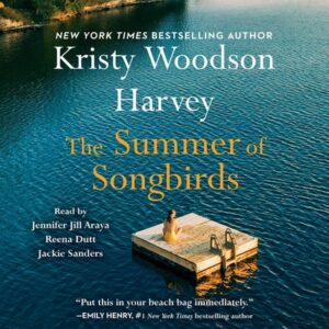 Cover Art for Audio CD of The Summer of Songbirds by Kristy Woodson Harvey