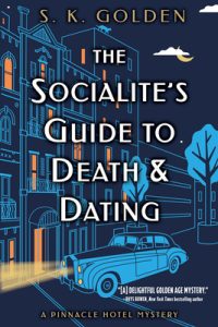 Book cover for The Socialite's Guide to Death & Dating by S. K. Golden