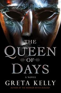Book cover for The Queen of Days by Greta Kelly