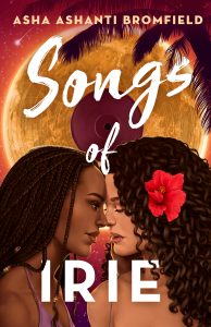 Book cover for Songs of Irie by Asha Bromfield
