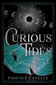 Book cover for Curious Tides by Pascale Lacelle